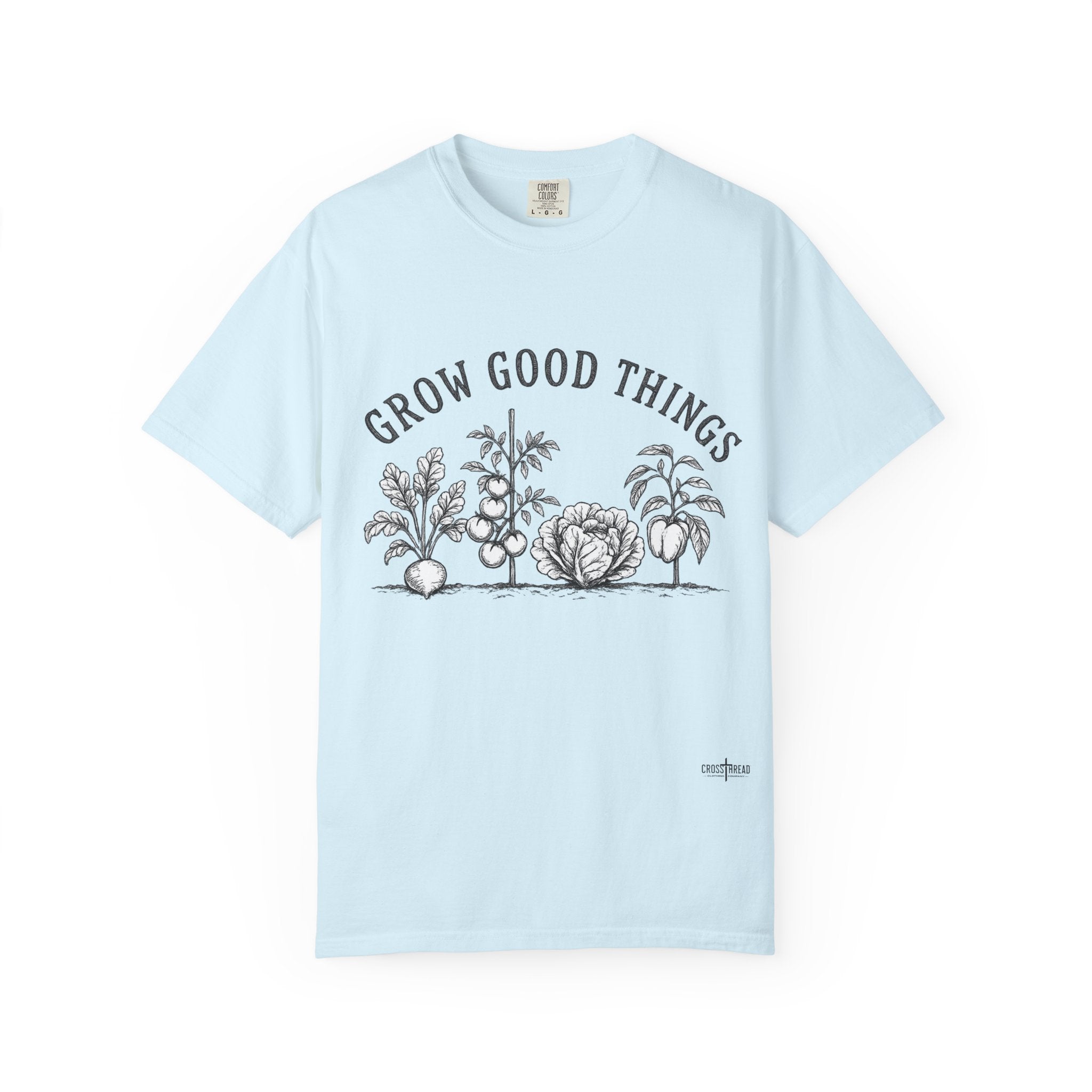 Grow Good Things T-Shirt — Garden Plant Tee