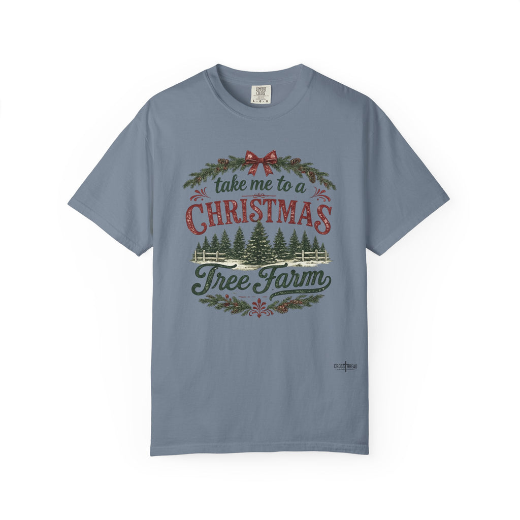 "Take Me to a Christmas Tree Farm" Holiday Tee
