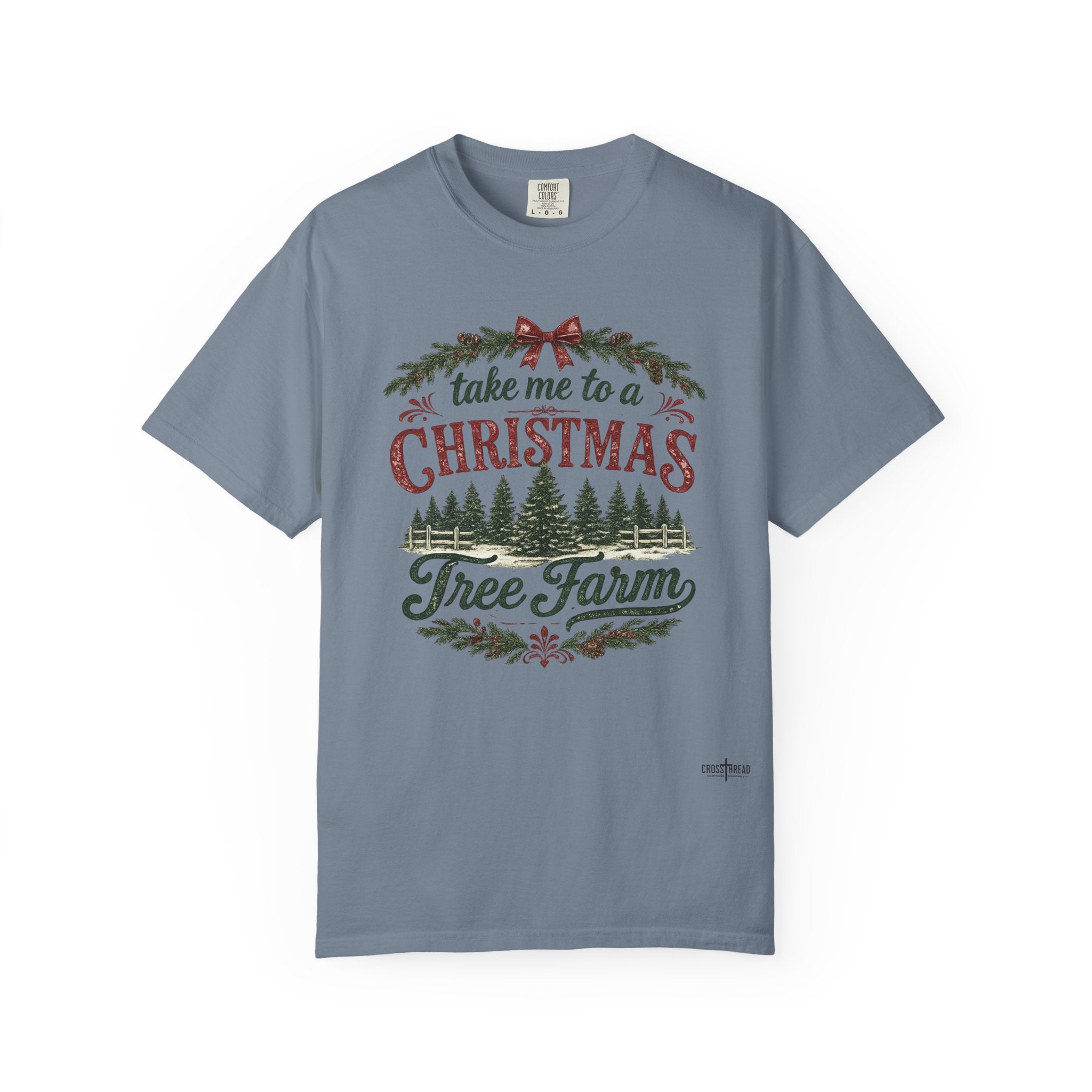 "Take Me to a Christmas Tree Farm" Holiday Tee