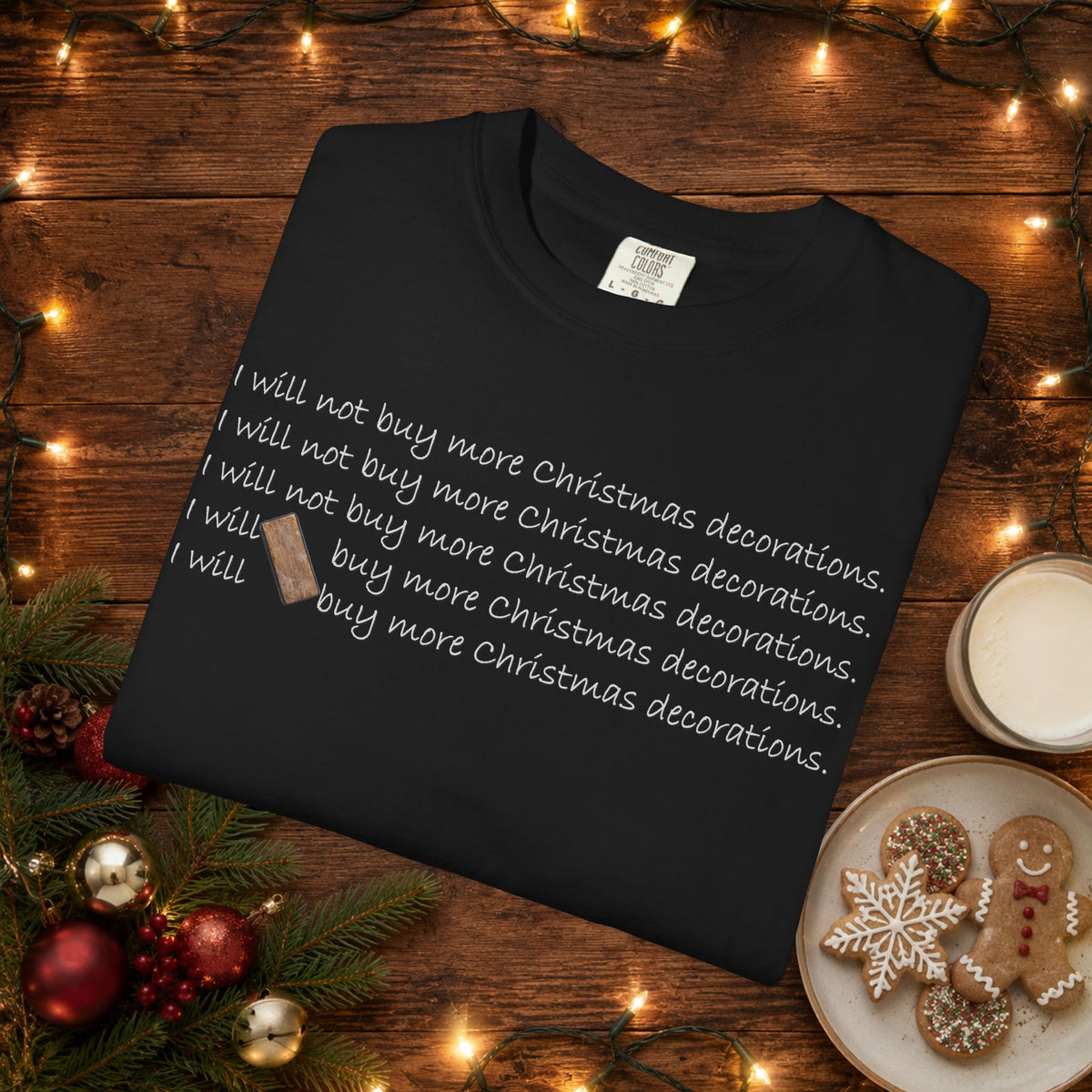 I Will Buy Christmas Decorations Comfort Colors Shirt