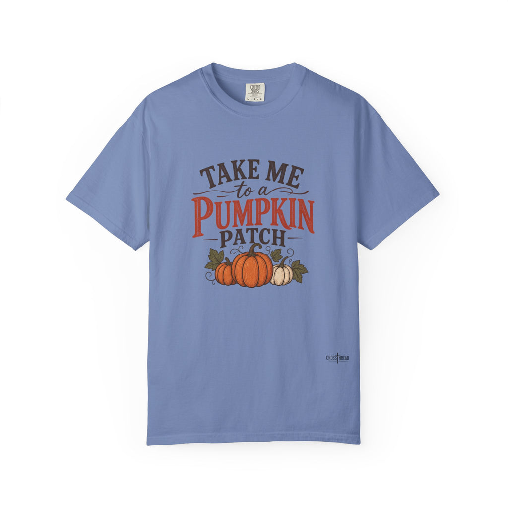 Take Me to a Pumpkin Patch Comfort Colors Shirt