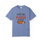 Take Me to a Pumpkin Patch Comfort Colors Shirt
