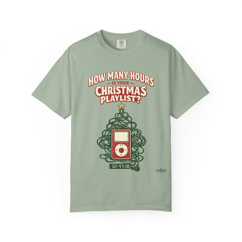 Christmas Playlist Graphic T-Shirt — "How Many Hours Is Your Christmas Playlist?"