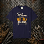 "Change My Muffler Bearing" Mechanic Tee