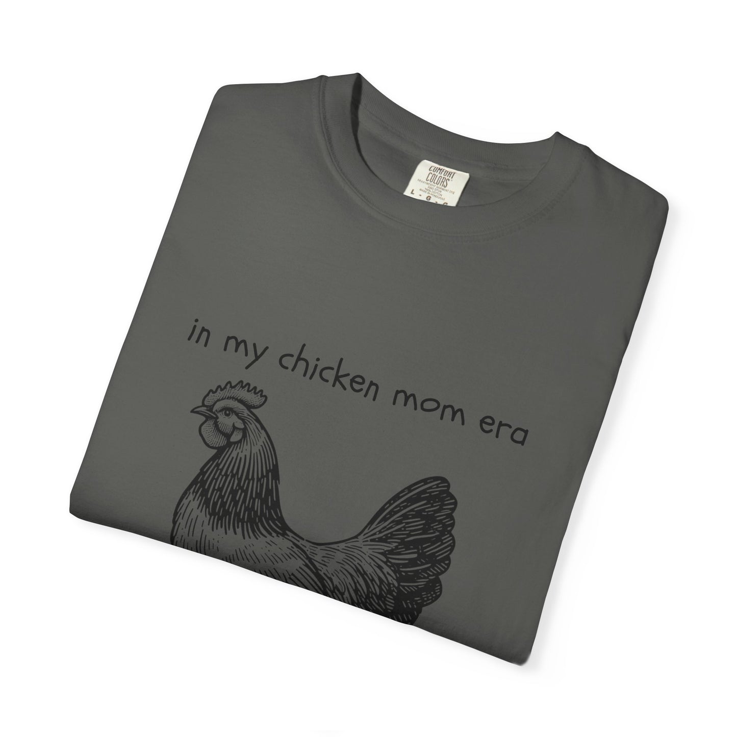 "Chicken Mom Era" Comfort Colors T-Shirt