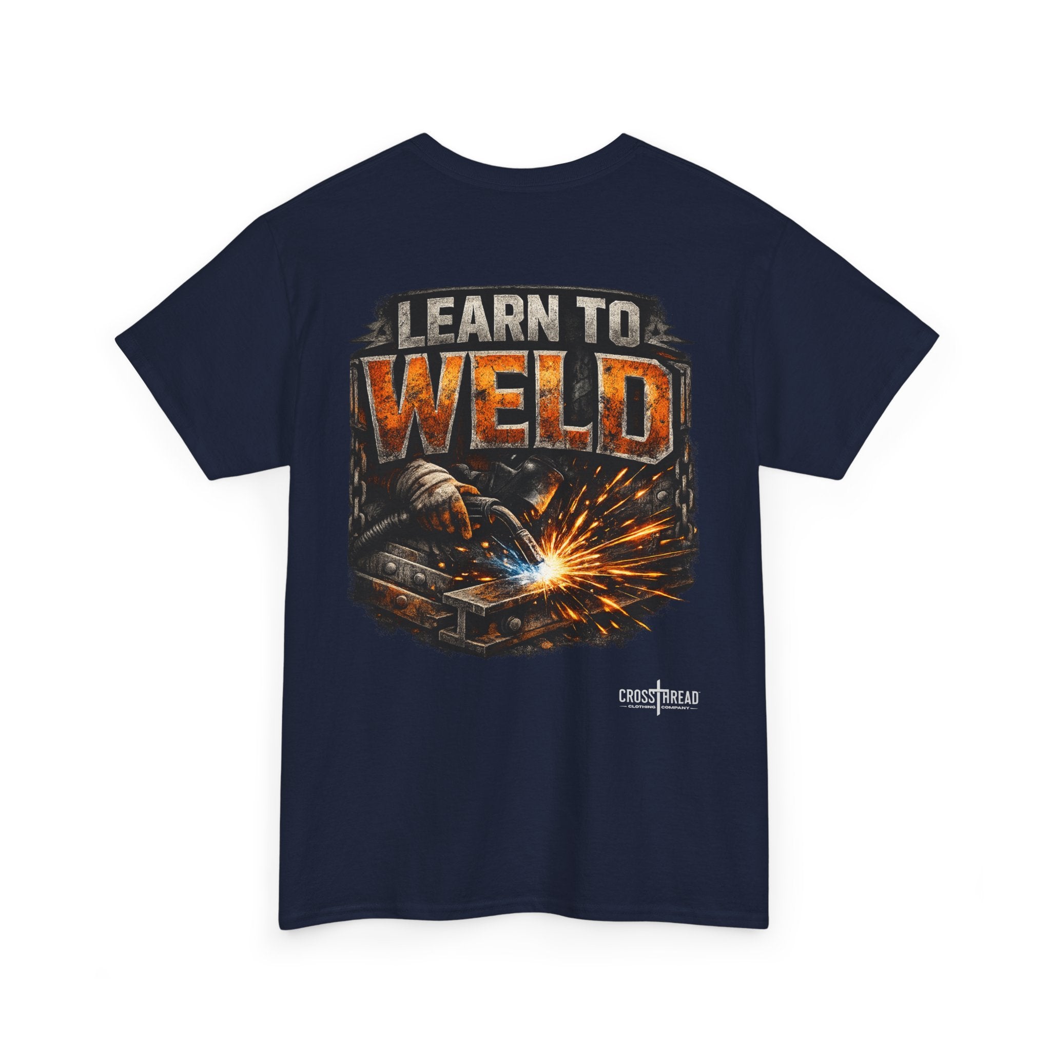 Learn to Weld T-Shirt — Welding Graphic Tee
