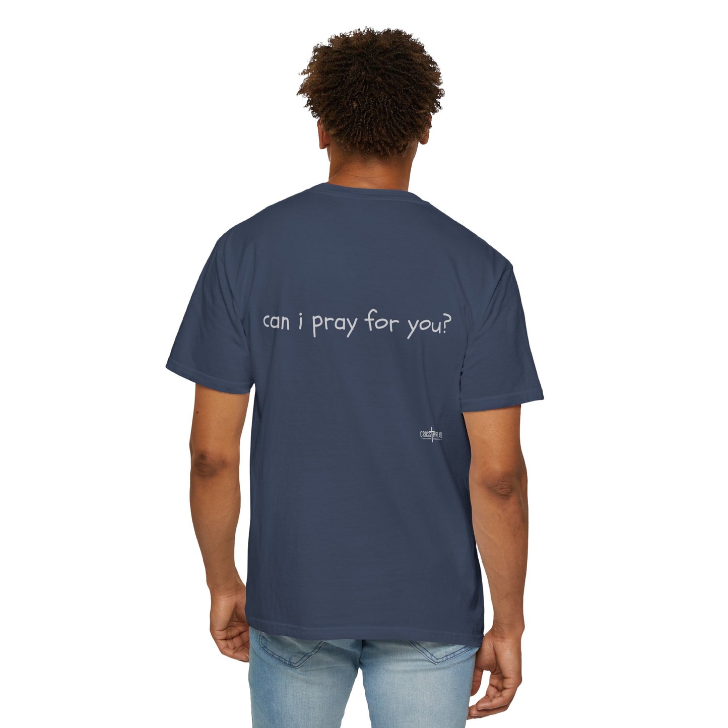 "can i pray for you" Prayer Invitation T-Shirt