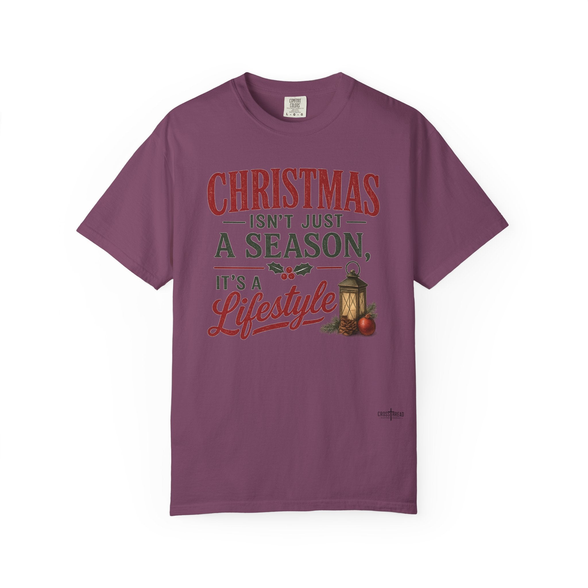 Christmas Isn’t Just a Season Tee — Holiday Lantern & Pinecone Christmas Lifestyle T-shirt