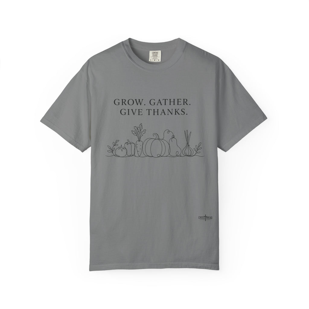 Grow. Gather. Give Thanks. T-Shirt — Garden Harvest Graphic Tee
