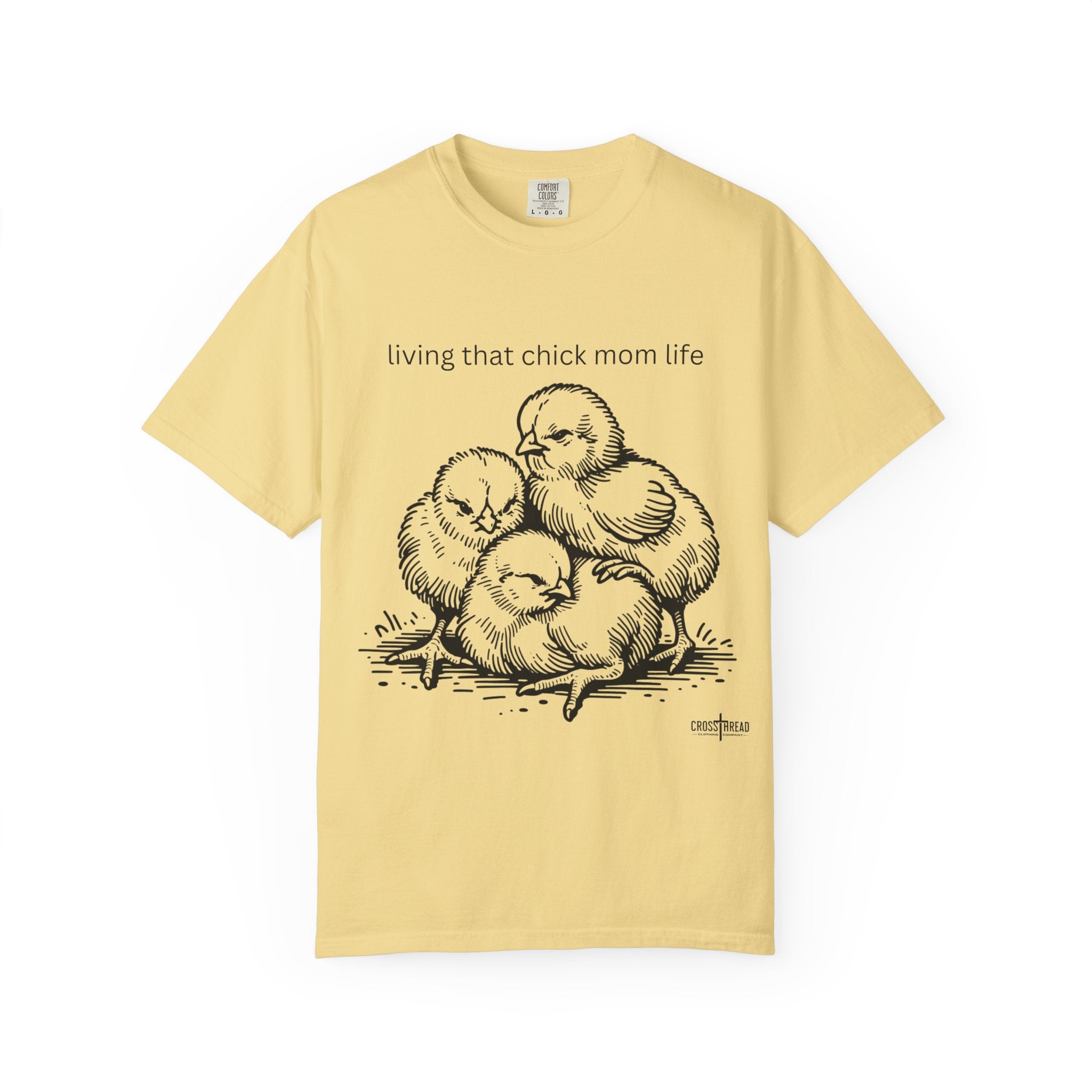 Living That Chick Mom Life Unisex Comfort Colors T-Shirt