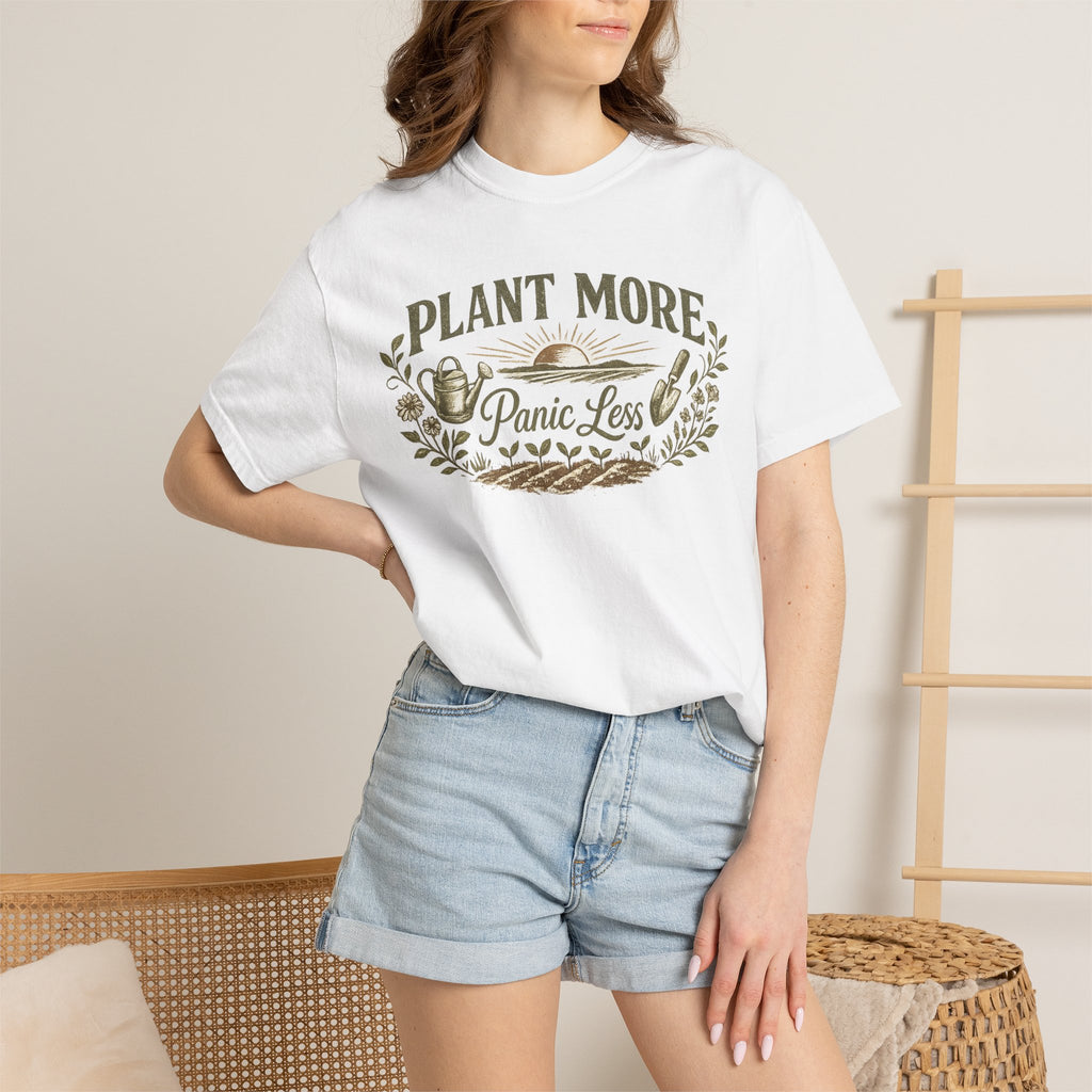 Plant More Panic Less T-Shirt