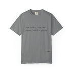 “one more chicken never hurt anybody” Comfort Colors T Shirt