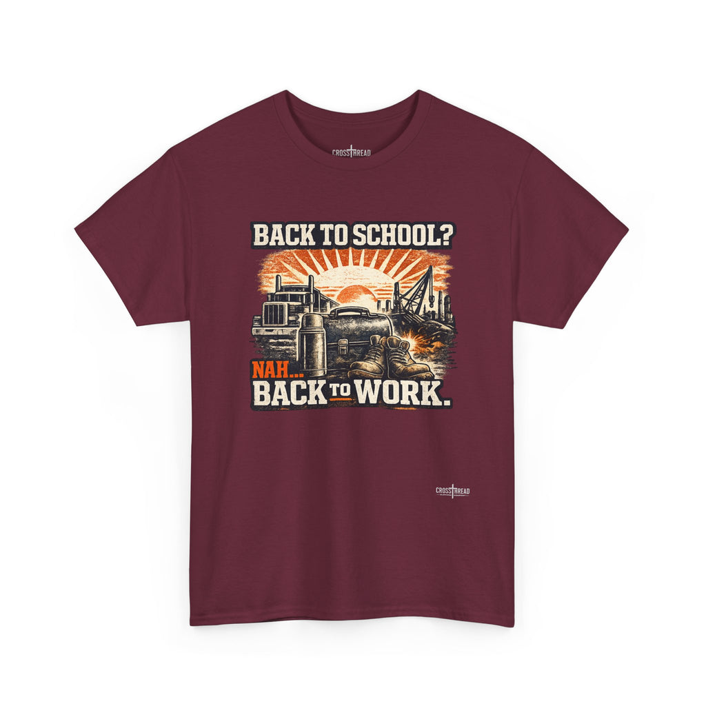 “Back to School? Nah. Back to Work.” Vintage Tradesman T Shirt