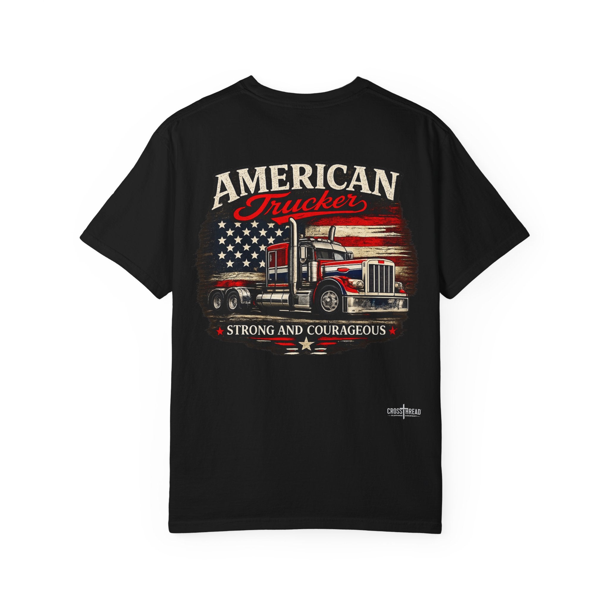 American Trucker T-Shirt — 'Strong and Courageous' Patriotic Semi Truck Tee