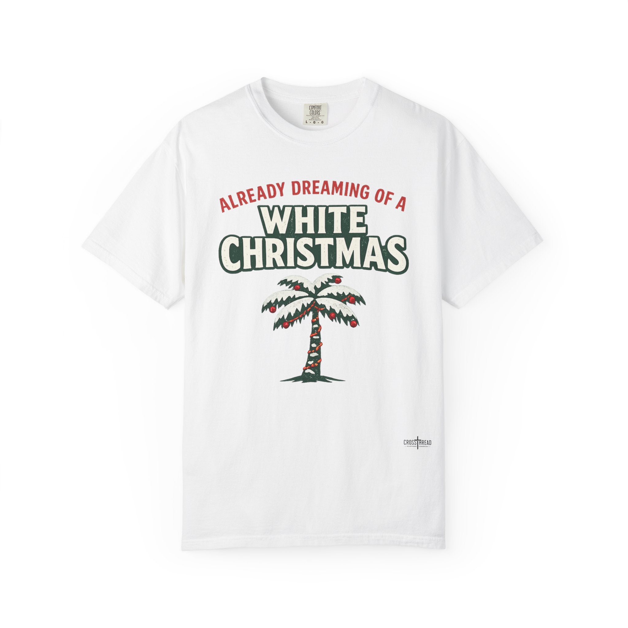 White Christmas Palm Tree T-Shirt – 'Already Dreaming of a White Christmas' Holiday Tee