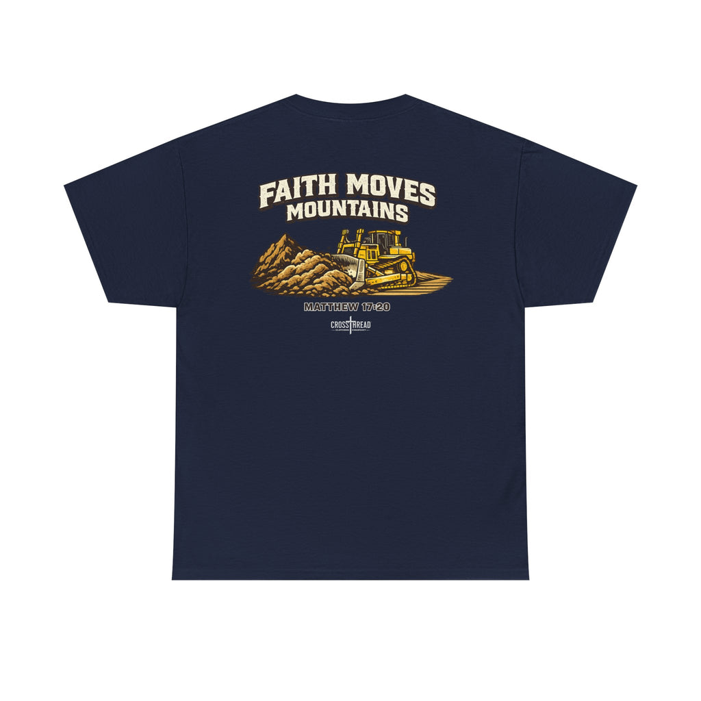 Faith Moves Mountains T‑Shirt — Inspirational Mountain & Bulldozer Graphic Tee