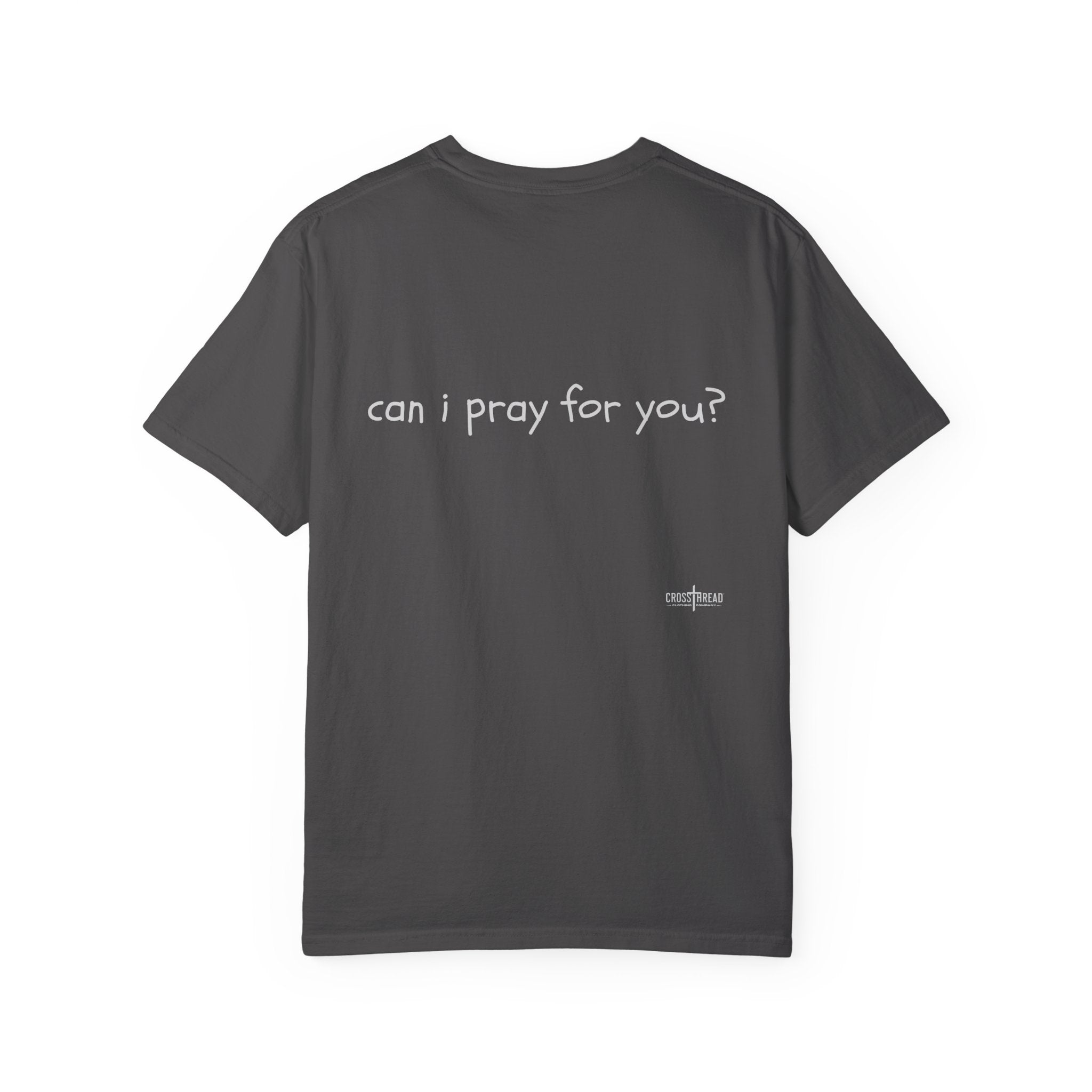 "can i pray for you" Prayer Invitation T-Shirt