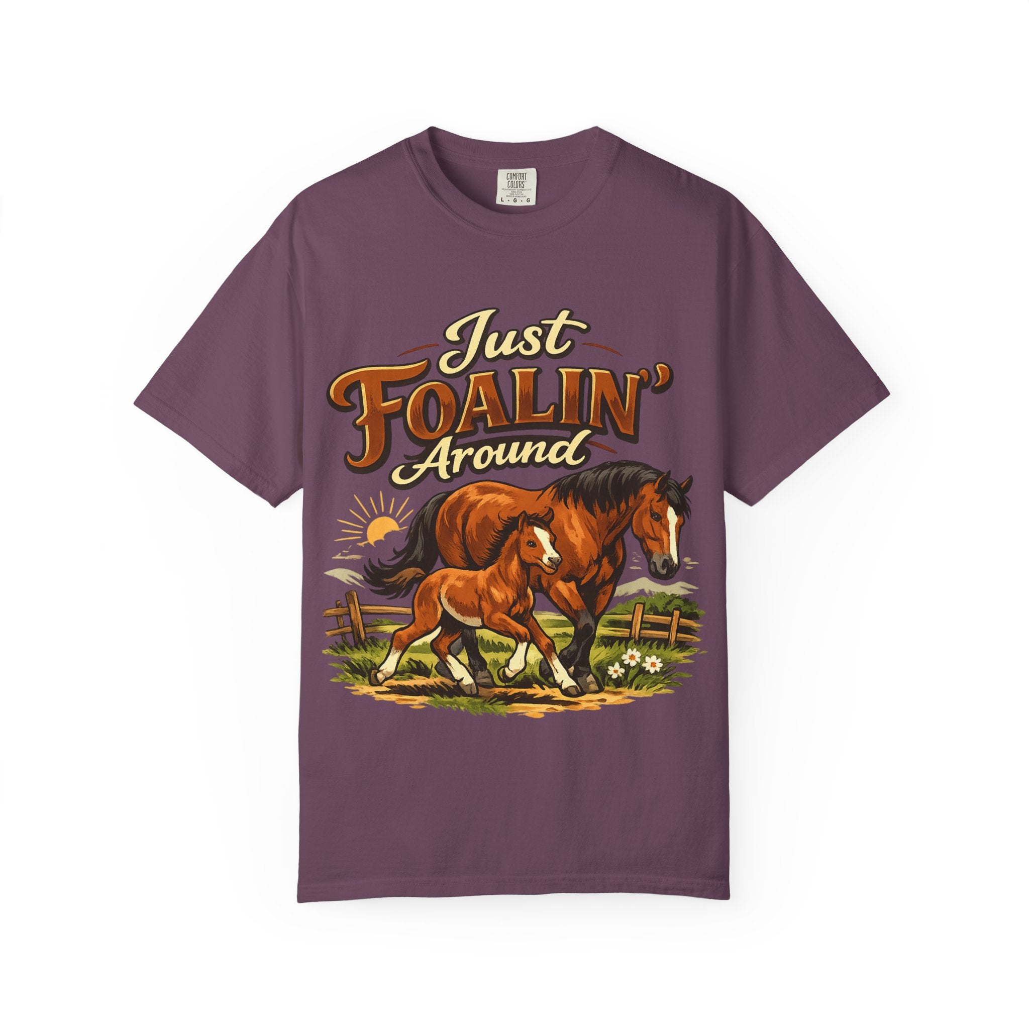 Just Foalin' Around Horse T-Shirt
