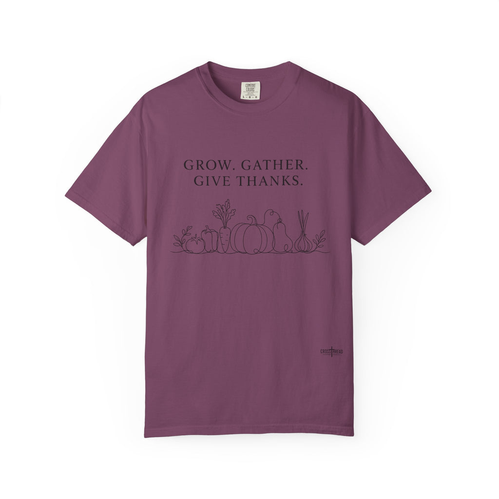 Grow. Gather. Give Thanks. T-Shirt — Garden Harvest Graphic Tee