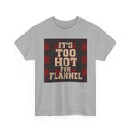 T‑Shirt — "It's Too Hot for Flannel" Plaid Graphic Tee