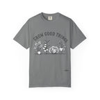Grow Good Things T-Shirt — Garden Plant Tee