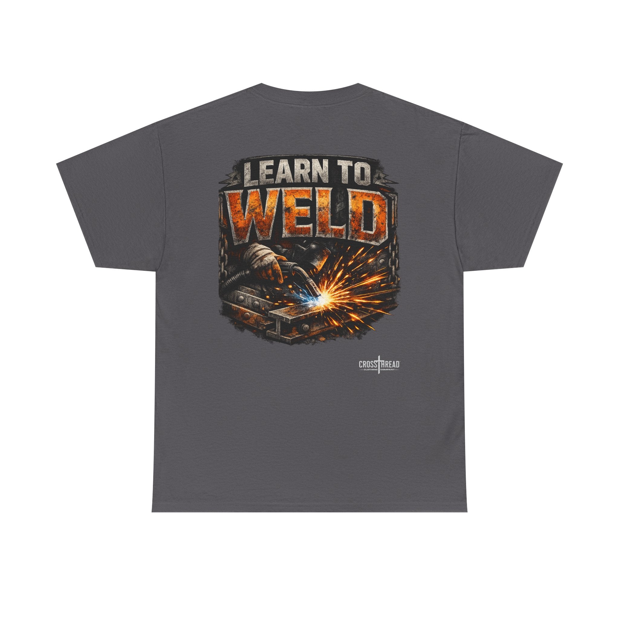 Learn to Weld T-Shirt — Welding Graphic Tee