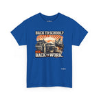 “Back to School? Nah. Back to Work.” Vintage Tradesman T Shirt