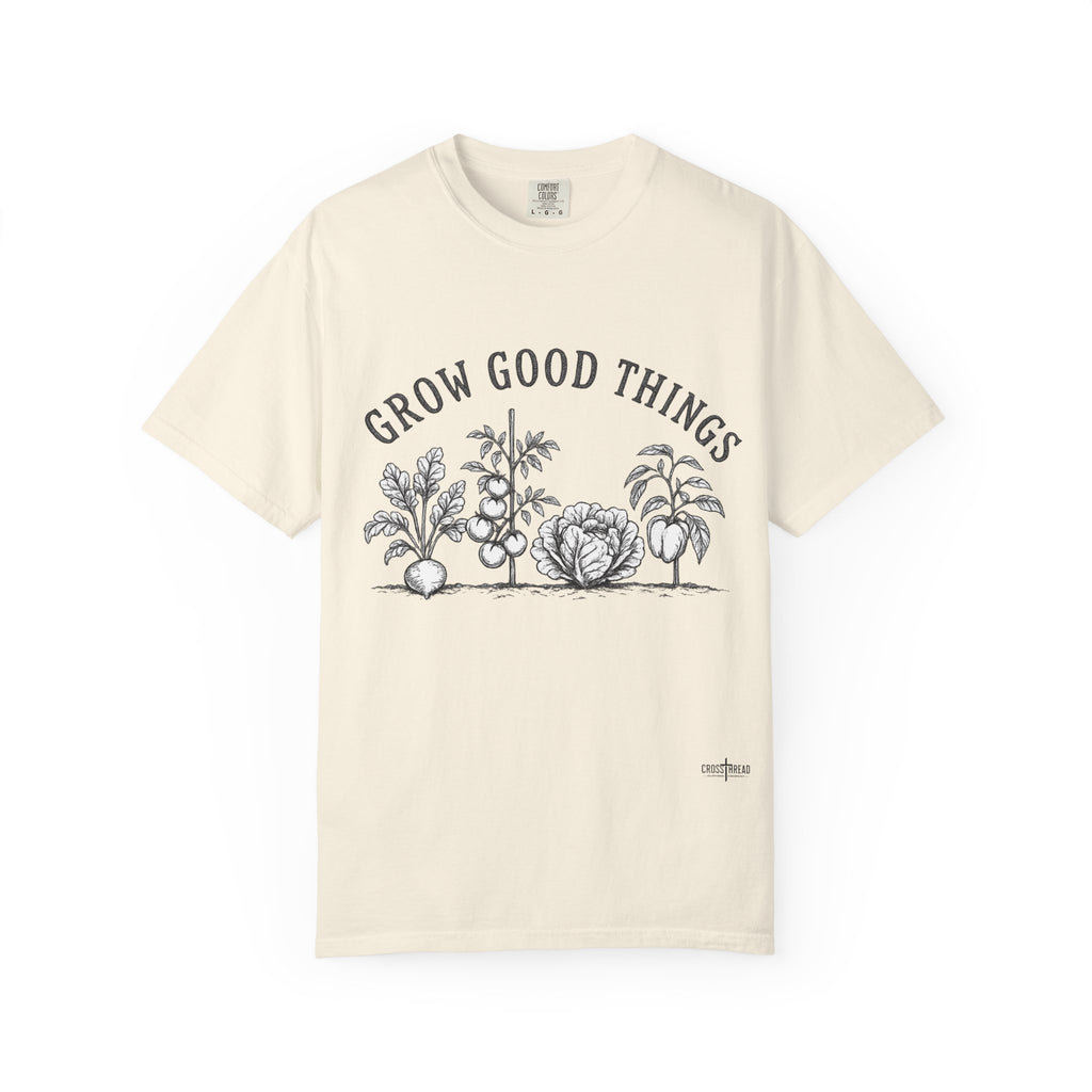 Grow Good Things T-Shirt — Garden Plant Tee