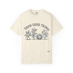 Grow Good Things T-Shirt — Garden Plant Tee