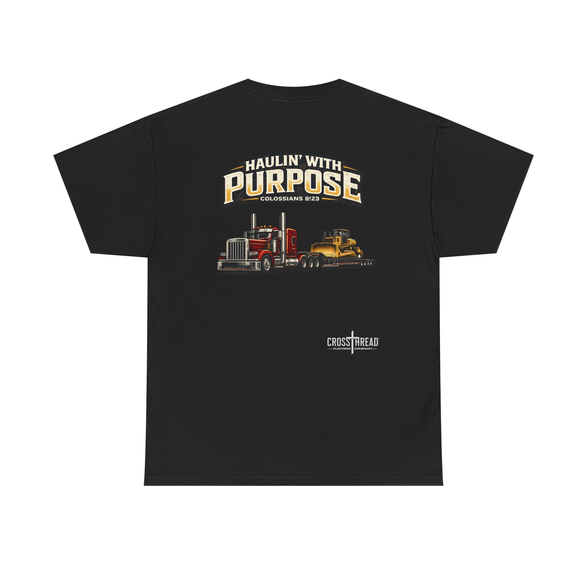 Haulin' With Purpose Heavy Haul T-Shirt