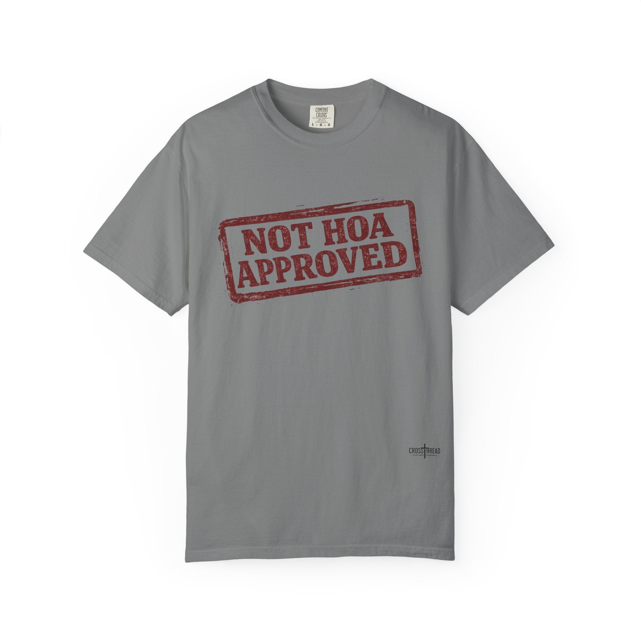 Not HOA Approved T-Shirt