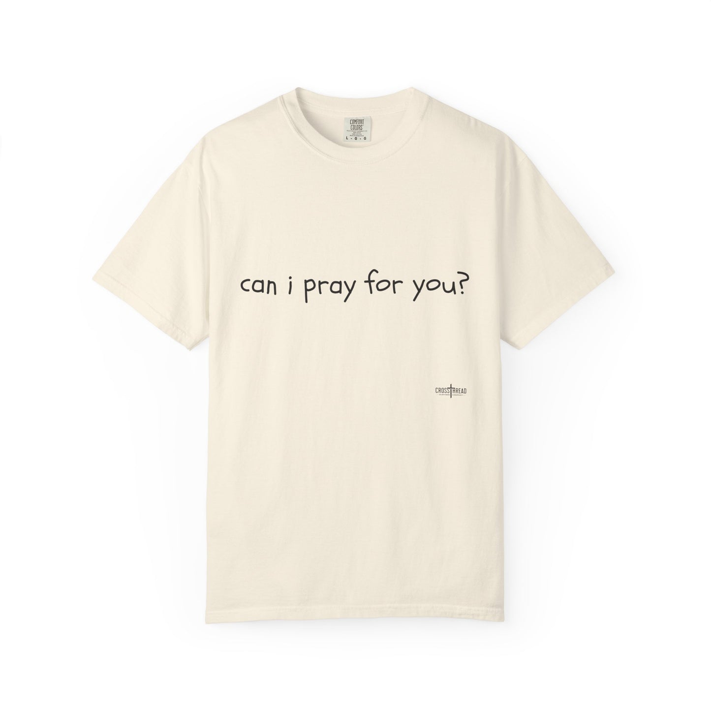 "can i pray for you" Prayer Invitation T-Shirt