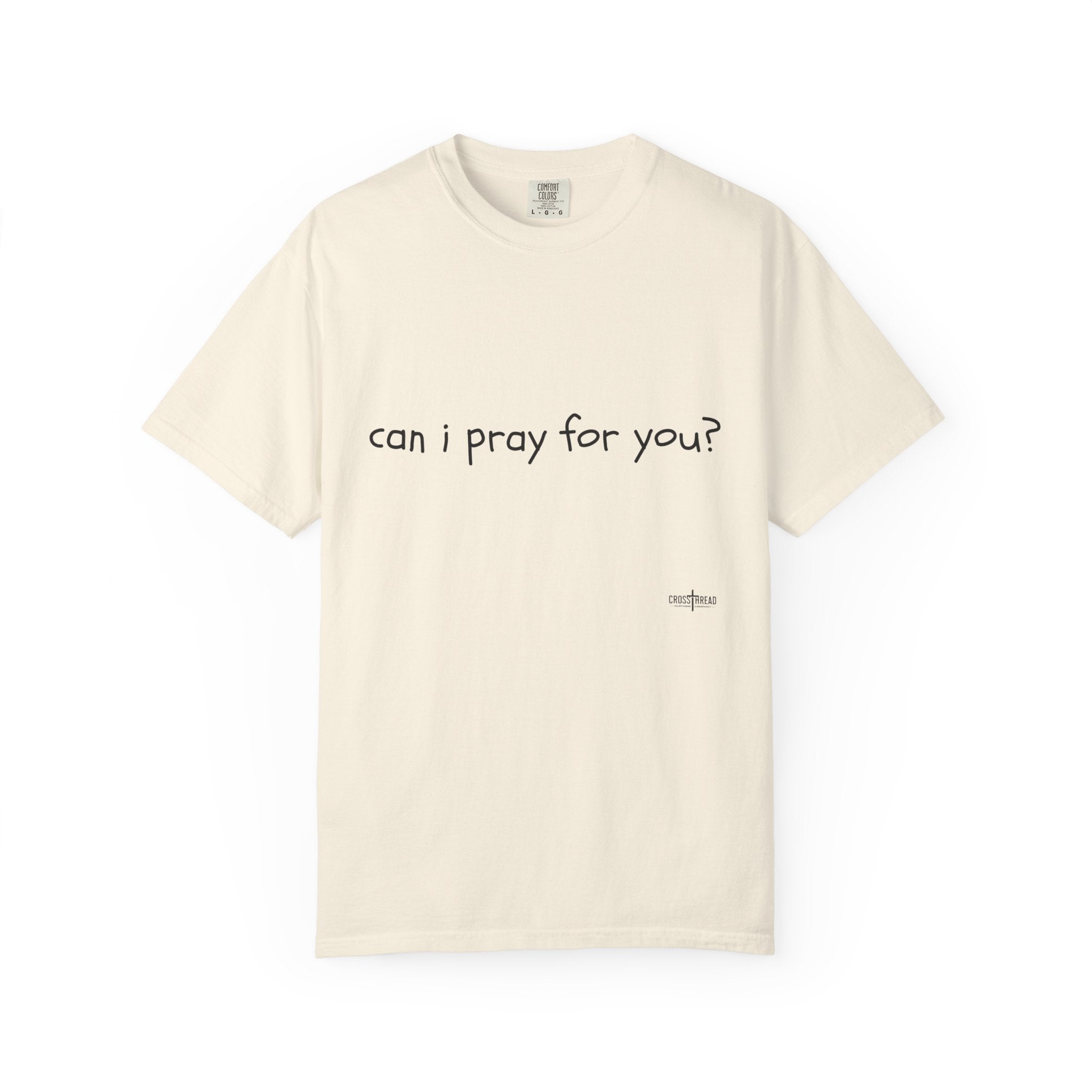 "can i pray for you" Prayer Invitation T-Shirt