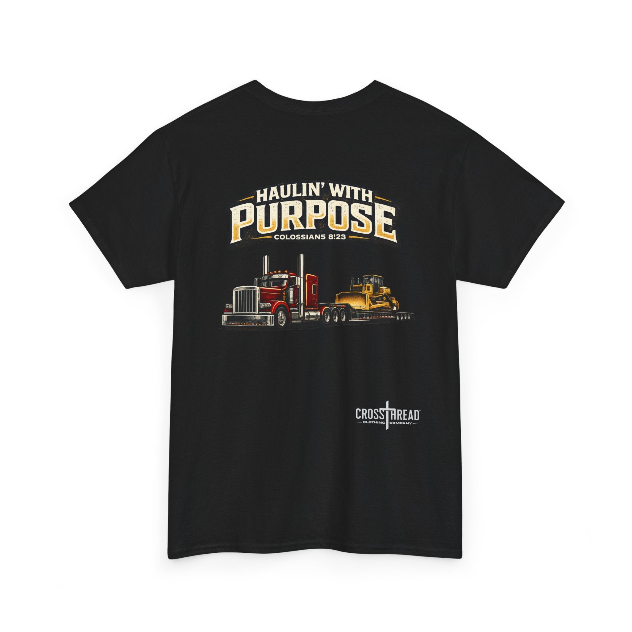 Haulin' With Purpose Heavy Haul T-Shirt