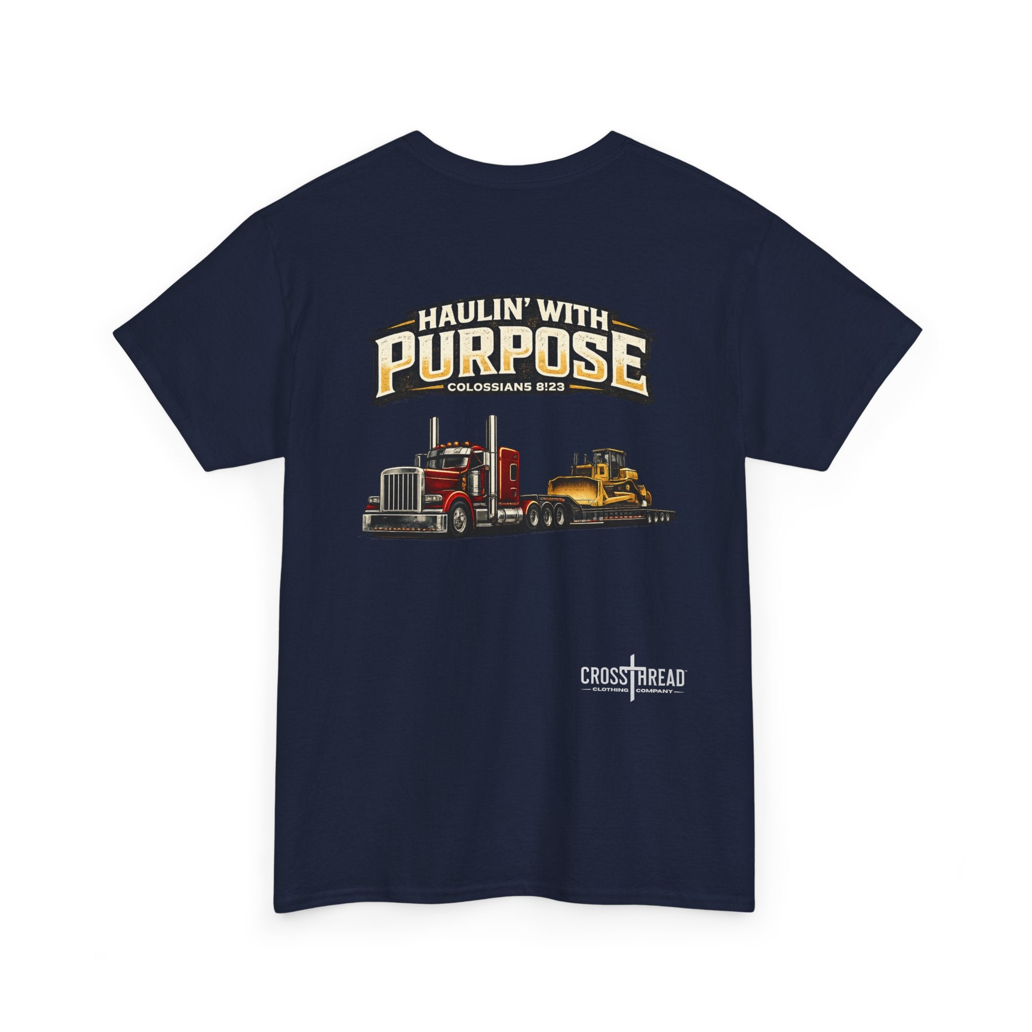 Haulin' With Purpose Heavy Haul T-Shirt