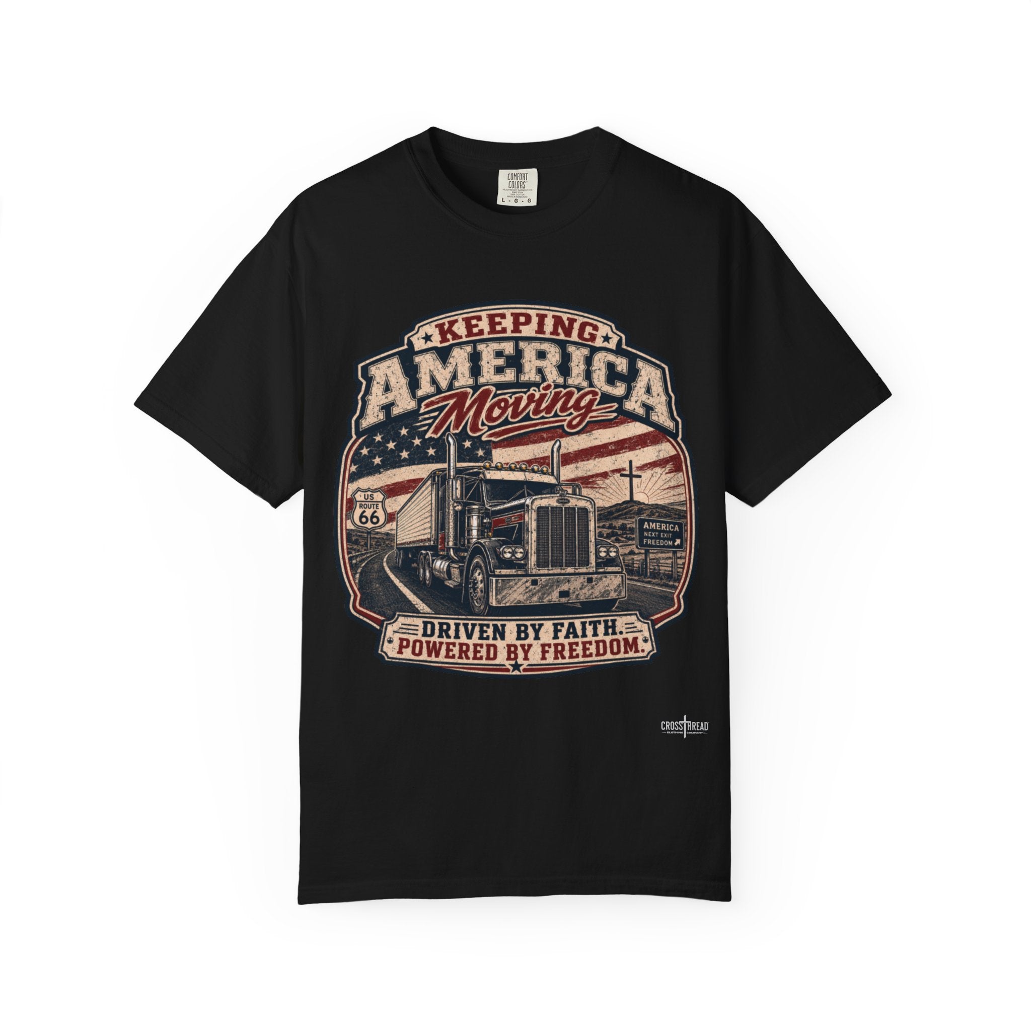 Keeping America Moving Trucker T‑Shirt — “Driven by Faith, Powered by Freedom” Vintage Semi Truck Tee