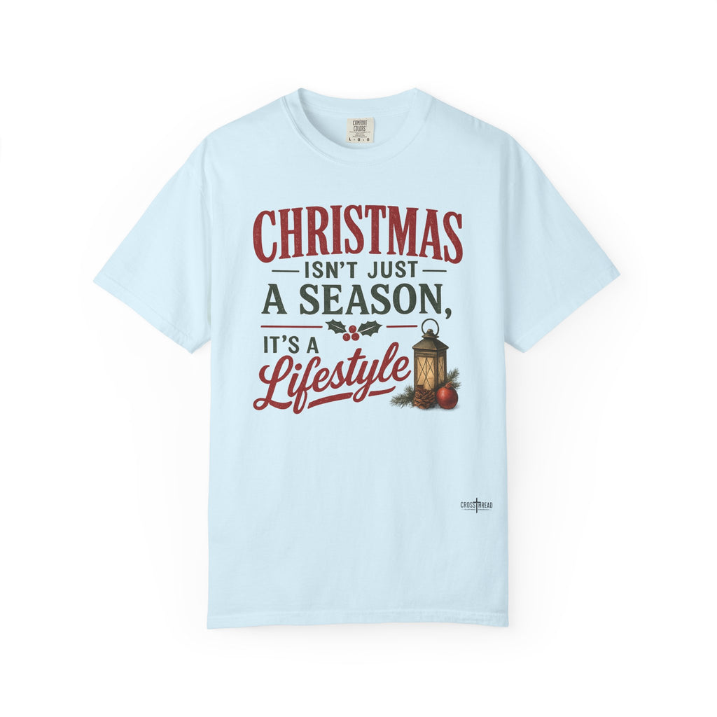 Christmas Isn’t Just a Season Tee — Holiday Lantern & Pinecone Christmas Lifestyle T-shirt