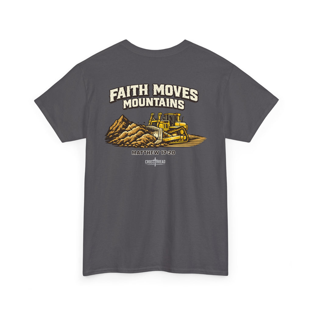 Faith Moves Mountains T‑Shirt — Inspirational Mountain & Bulldozer Graphic Tee