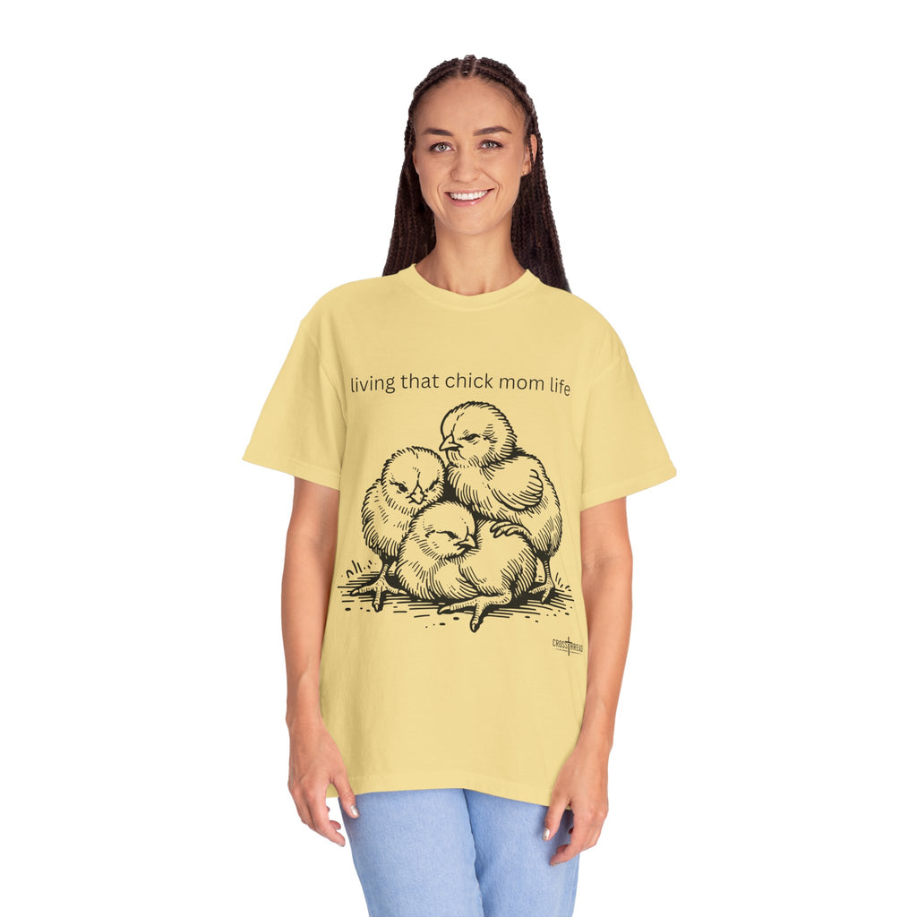 Living That Chick Mom Life Unisex Comfort Colors T-Shirt