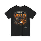 Learn to Weld T-Shirt — Welding Graphic Tee