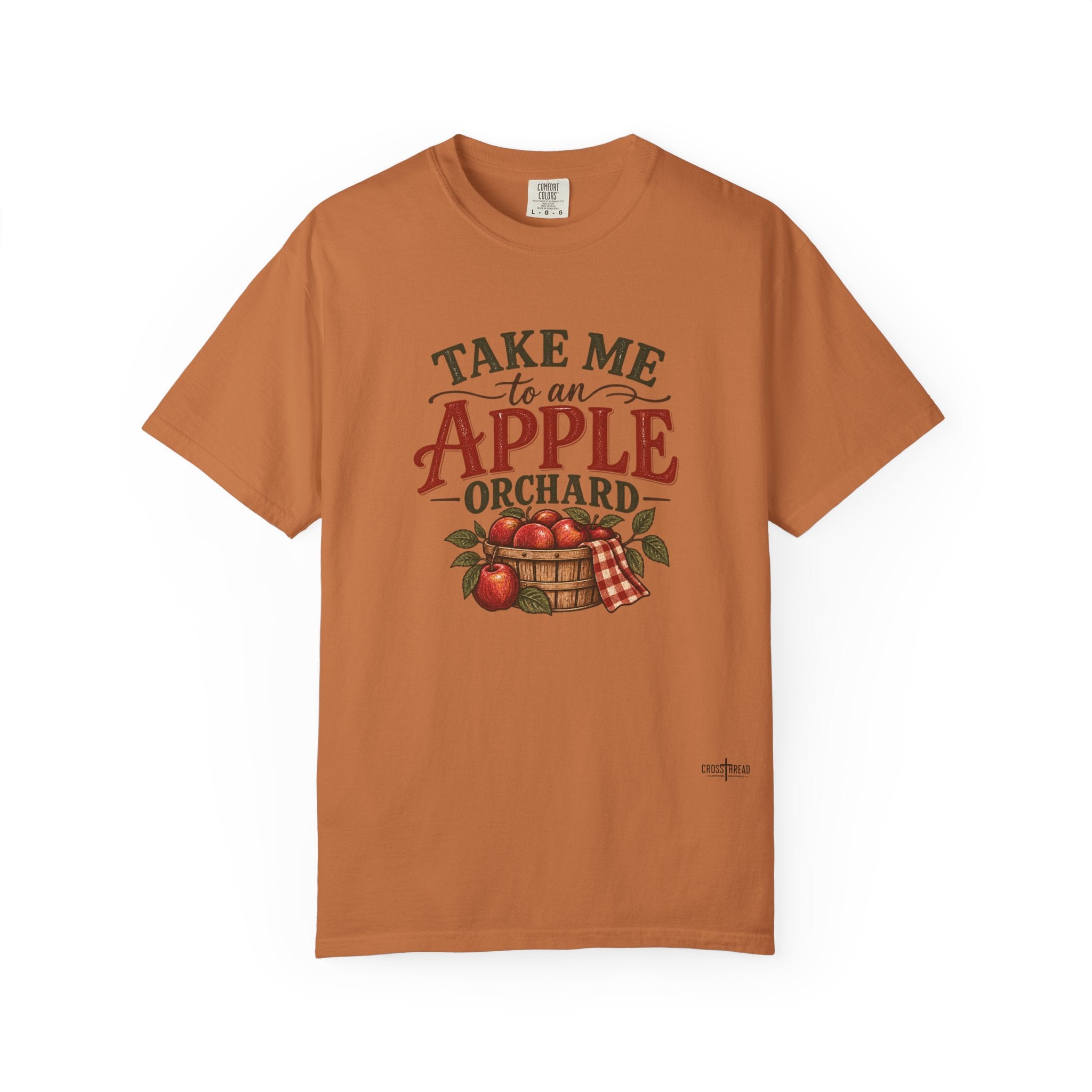 Take Me to an Apple Orchard Comfort Colors Shirt