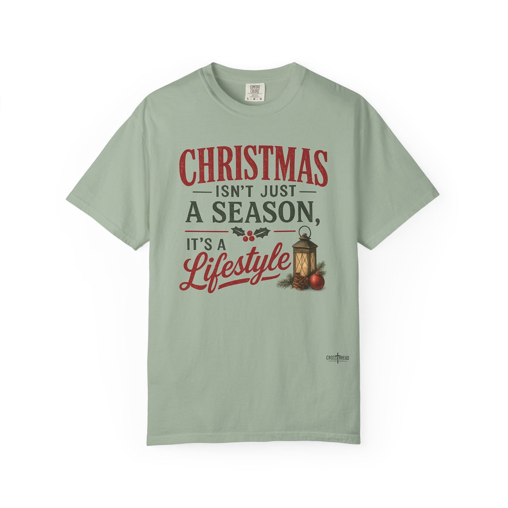 Christmas Isn’t Just a Season Tee — Holiday Lantern & Pinecone Christmas Lifestyle T-shirt