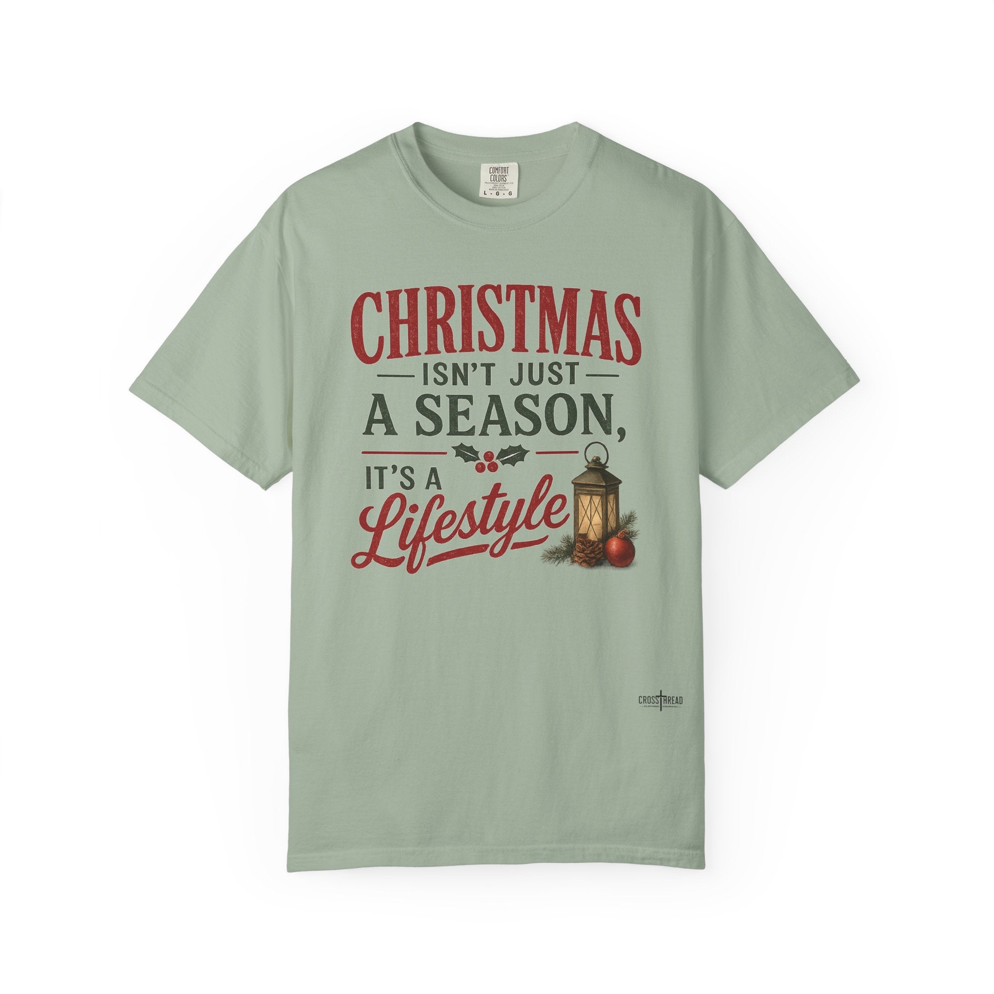 Christmas Isn’t Just a Season Tee — Holiday Lantern & Pinecone Christmas Lifestyle T-shirt