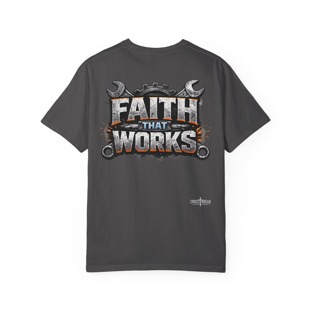 Faith That Works Tee — Christian Tradesman Graphic T-Shirt