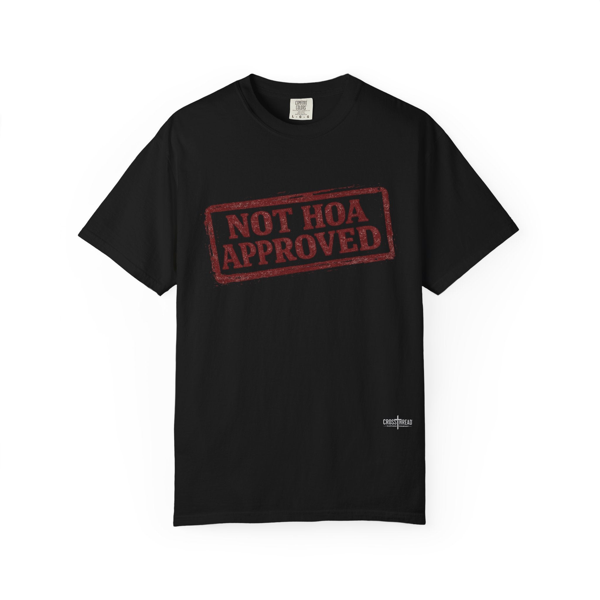 Not HOA Approved T-Shirt