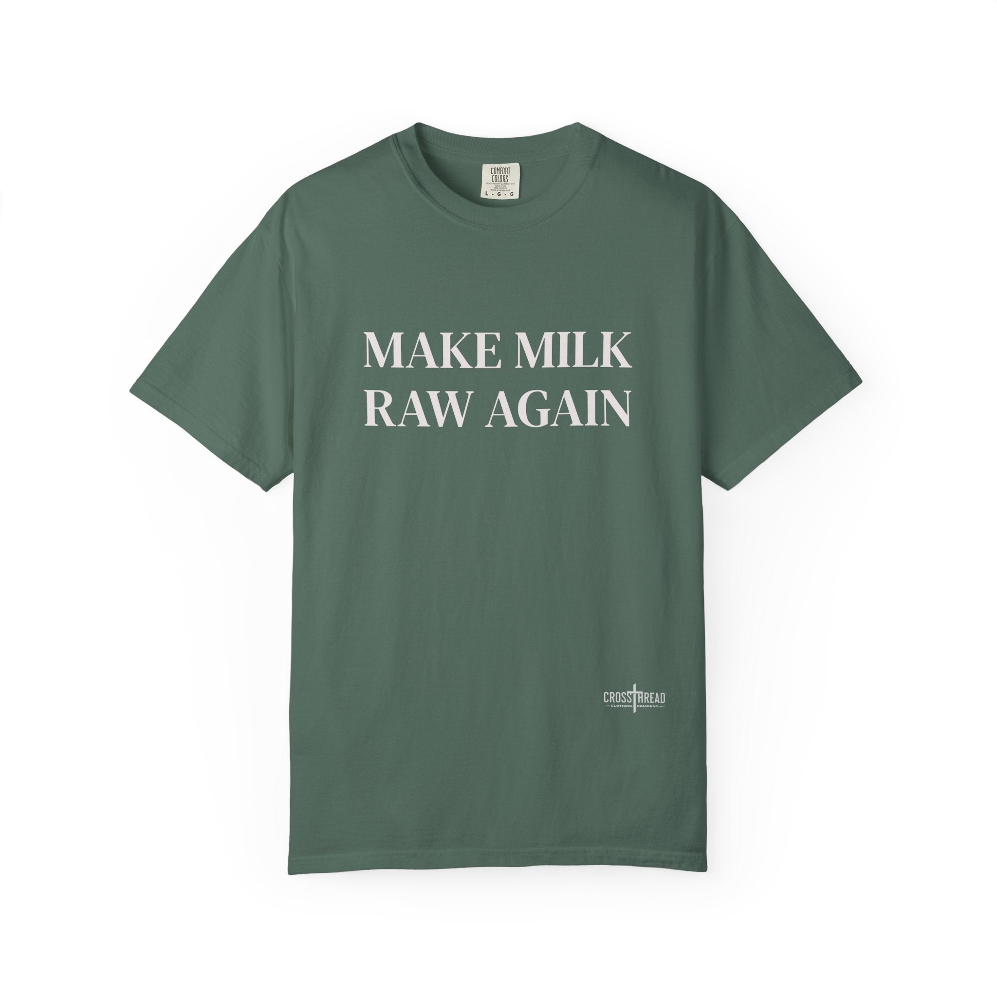 Make Milk Raw Again T-Shirt