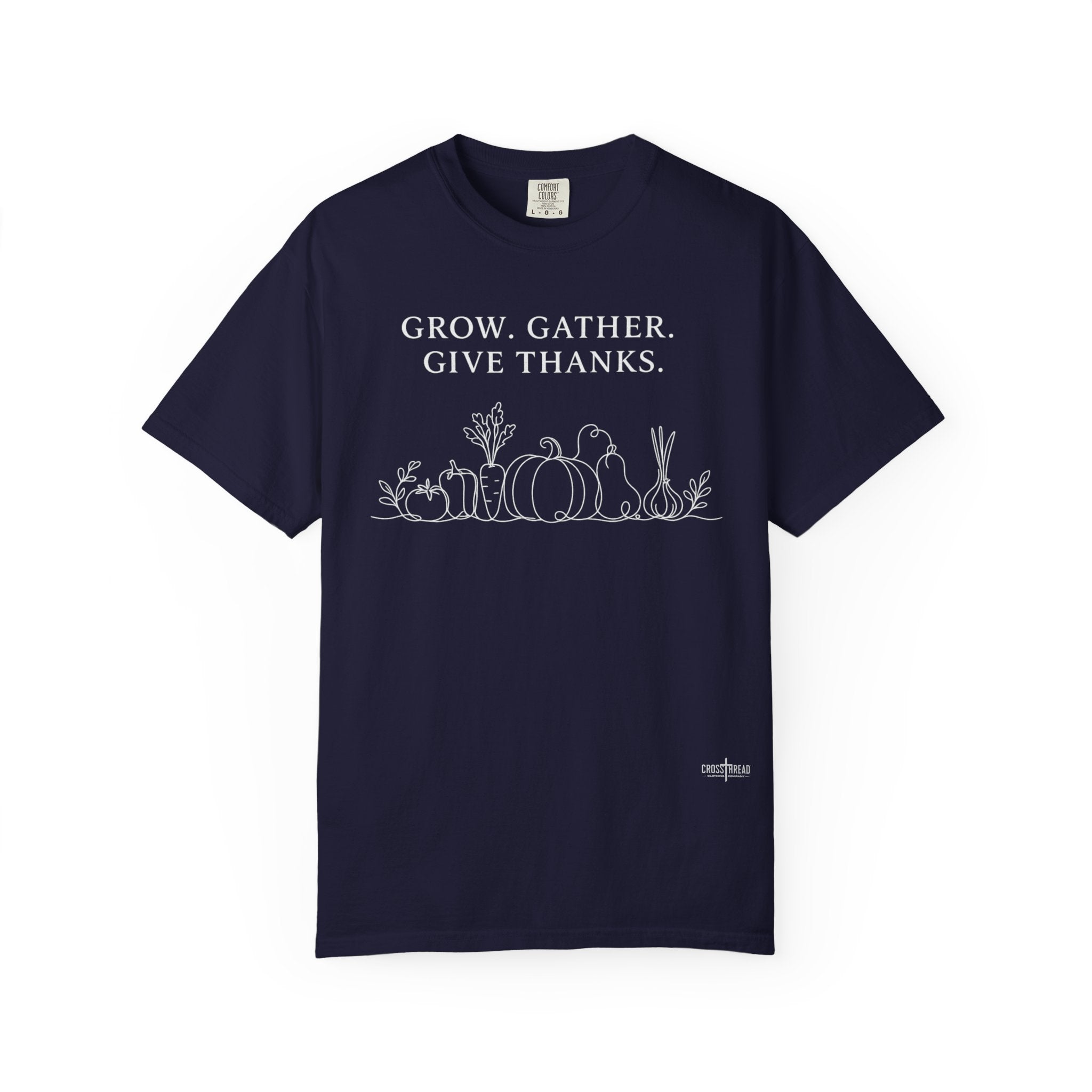 Grow. Gather. Give Thanks. T-Shirt — Garden Harvest Graphic Tee