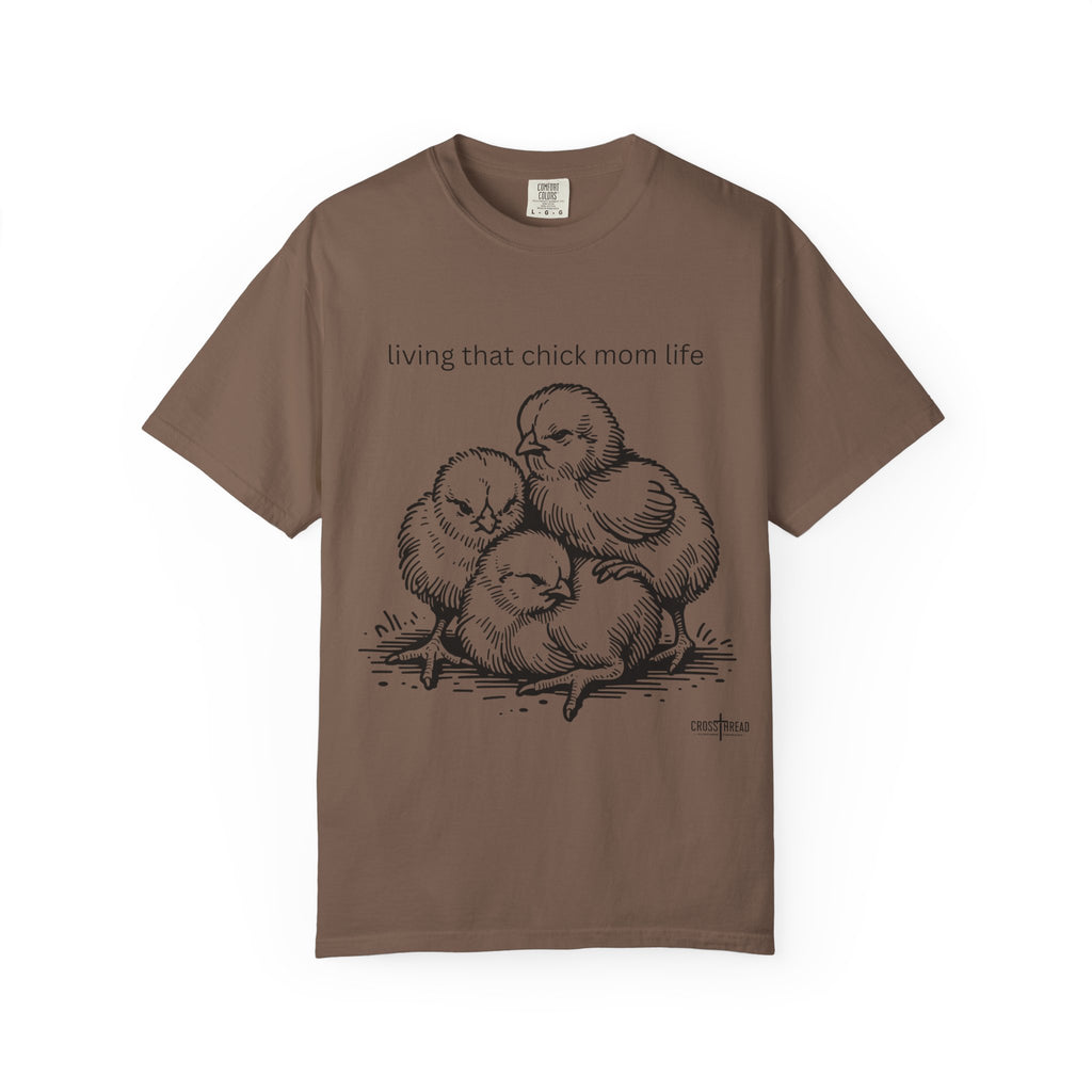 Living That Chick Mom Life Unisex Comfort Colors T-Shirt