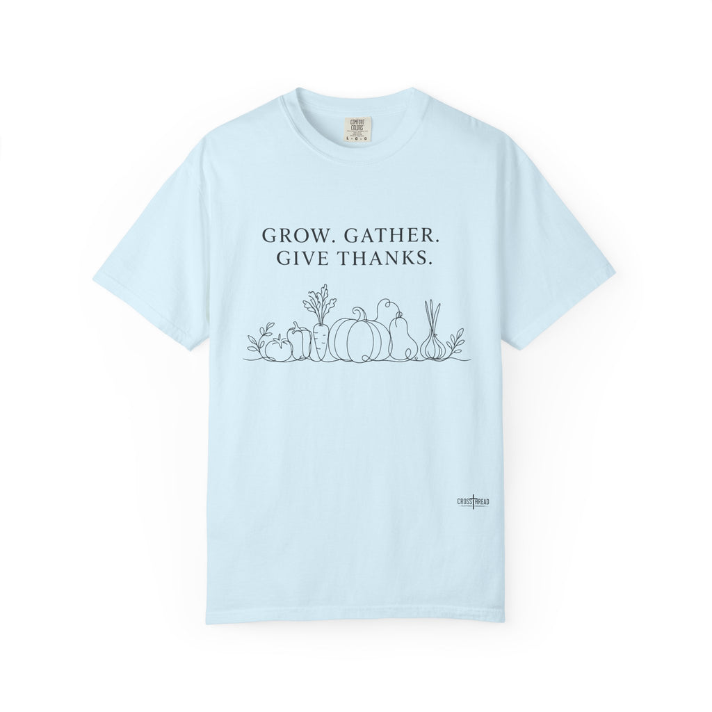Grow. Gather. Give Thanks. T-Shirt — Garden Harvest Graphic Tee