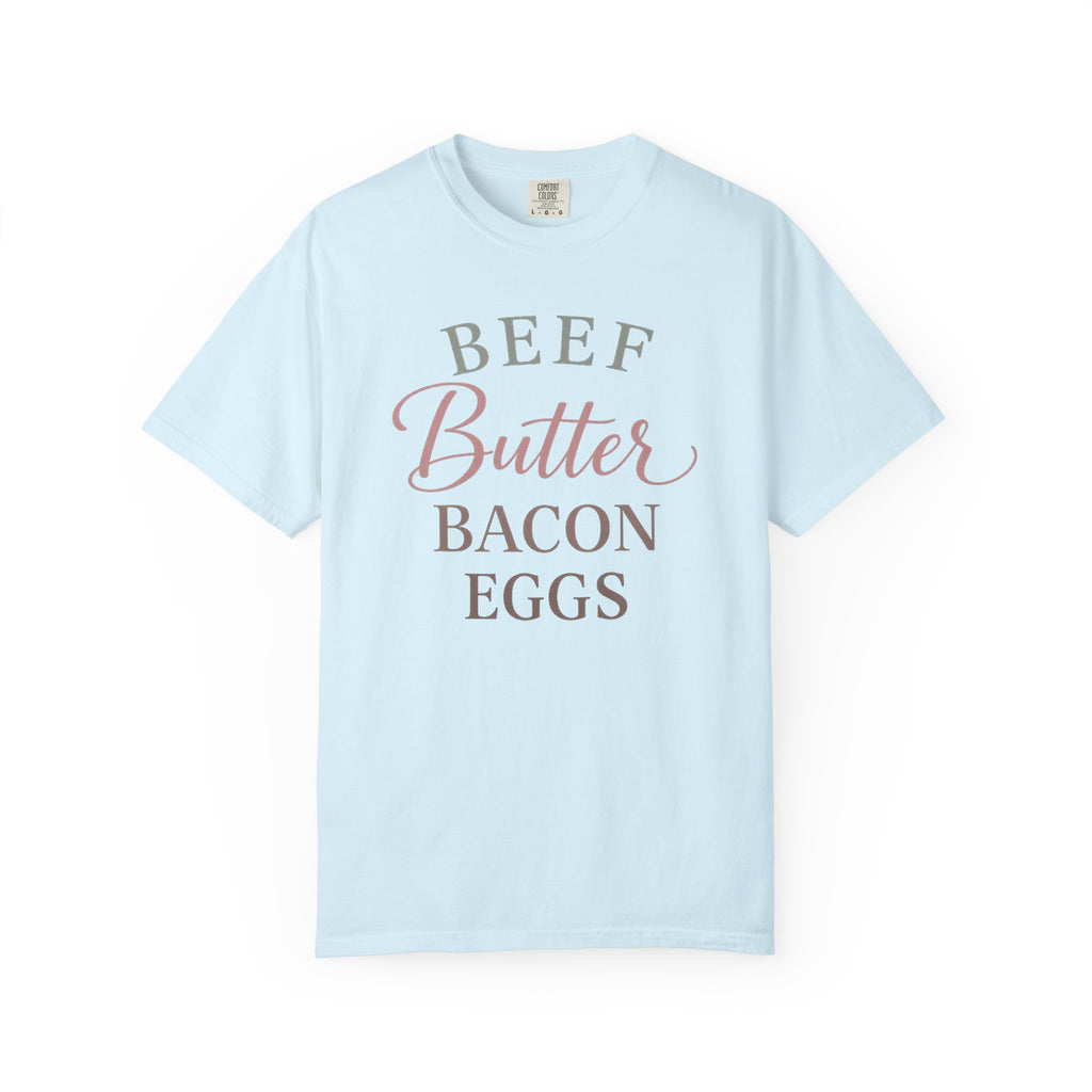 "Beef Butter Bacon Eggs" Carnivore Liftstyle Comfort Colors T‑Shirt